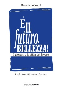 è il futuro, bellezza