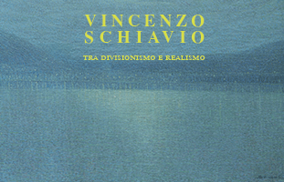 Vincenzo Schiavio tra Divisionismo e Realismo