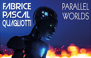 Fabrice Pascal Quagliotti in concerto Parallel Worlds