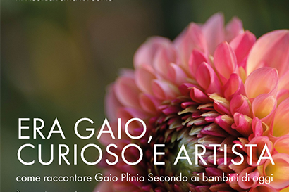 Era gaio, curioso e artista. Come raccontare Gaio Plinio Secondo ai bambini di oggi