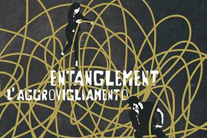 Entanglement. L'aggrovigliamento 
