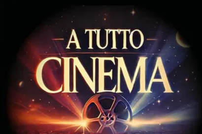A tutto cinema