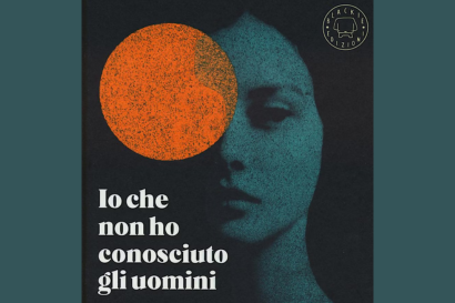 Io che non ho conosciuto gli uomini