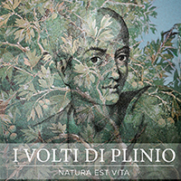 I volti di Plinio. Natura est vita